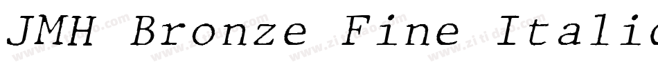 JMH Bronze Fine Italic字体转换